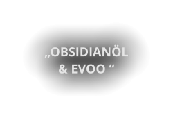 „OBSIDIANÖL & EVOO “