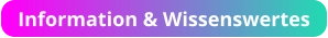 Information & Wissenswertes